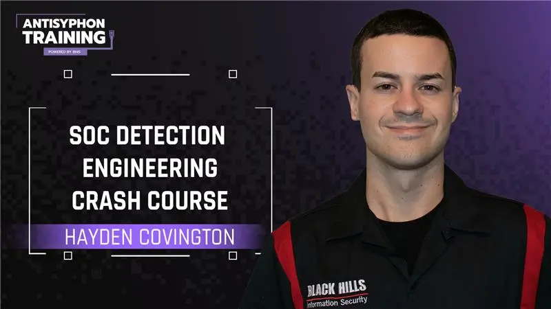 SOC Detection Engineering Crash Course with Hayden Covington